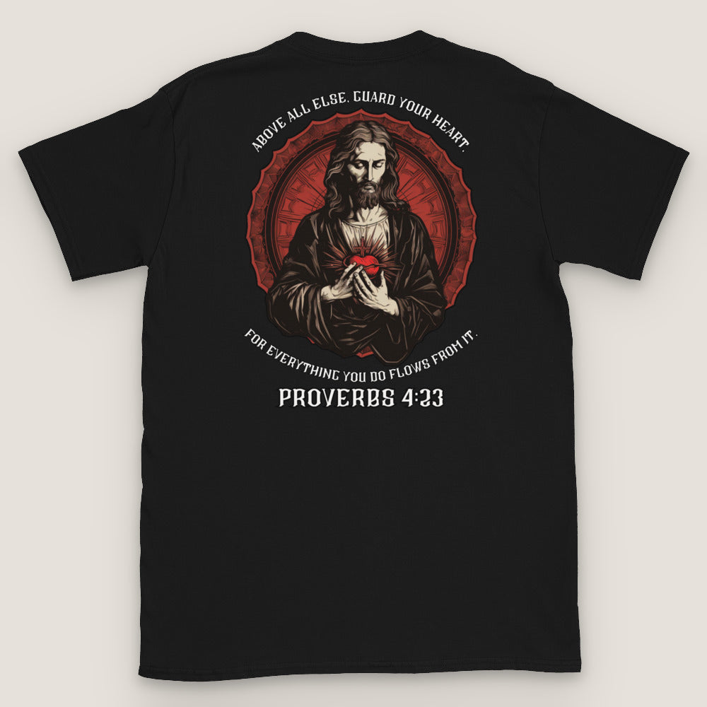 Proverbs 4:23 T-Shirt